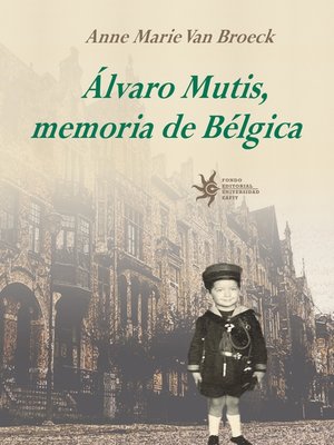 cover image of Álvaro Mutis, memoria de Bélgica